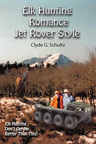 Beispielbild fr Elk Hunter's Romance Jet Rover Style zum Verkauf von Chiron Media