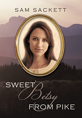 9781440188350: Sweet Betsy from Pike