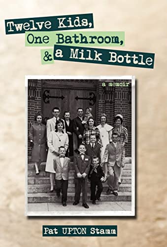 9781440188763: Twelve Kids, One Bathroom, and a Milk Bottle