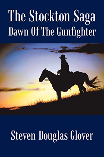 Beispielbild fr The Stockton Saga: Dawn of the Gunfighter zum Verkauf von ThriftBooks-Atlanta