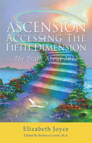 Beispielbild fr Ascension-Accessing The Fifth Dimension: The Truth About 2012 zum Verkauf von Winding Road Books