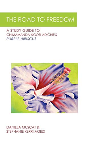 Beispielbild fr The Road to Freedom: A Study Guide to Chimamanda Ngozi Adichie's 'Purple Hibiscus' zum Verkauf von Chiron Media