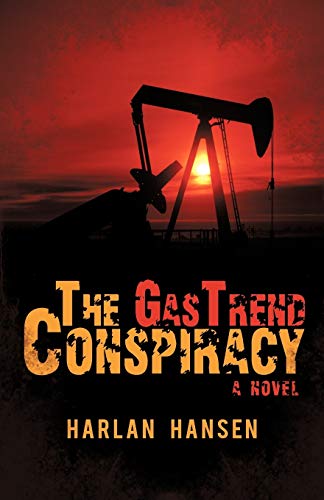 Stock image for The GasTrend Conspiracy: A Novel for sale by Ergodebooks