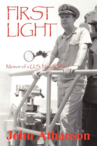 9781440191398: First Light: Memoir of a U.S. Naval Officer