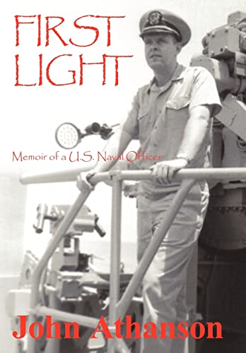 Beispielbild fr First Light: Memoir of A U.S. Naval Officer zum Verkauf von Lucky's Textbooks