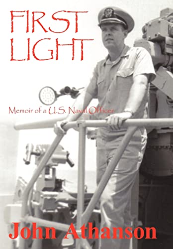 9781440191411: First Light: Memoir of A U.S. Naval Officer