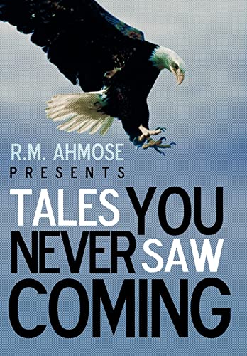 Stock image for R.M. Ahmose Presents Tales You Never Saw Coming for sale by Lucky's Textbooks