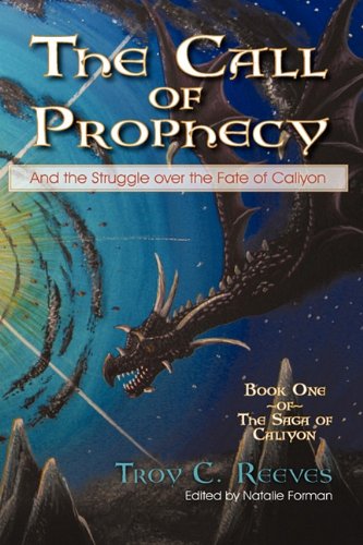 Imagen de archivo de The Call of Prophecy: And the Struggle over the Fate of Caliyon (The Saga of Caliyon) a la venta por Solomon's Mine Books