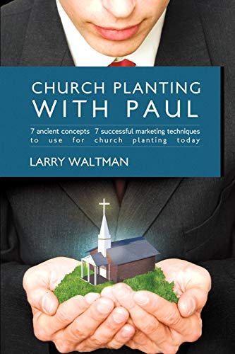 9781440191923: Church Planting with Paul: 7 Ancient Concepts, 7 Successful Marketing Techniques to Use for Church Planting Today