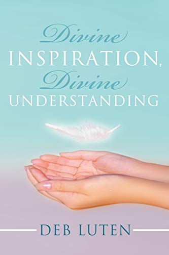 Beispielbild fr Divine Inspiration, Divine Understanding zum Verkauf von Chiron Media