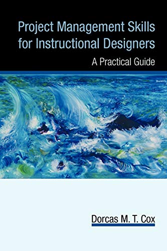 Beispielbild fr Project Management Skills for Instructional Designers: A Practical Guide zum Verkauf von Chiron Media