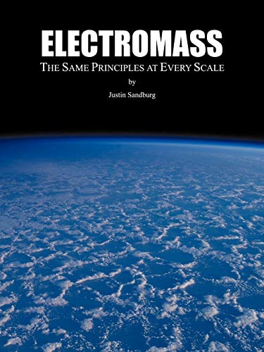 Beispielbild fr Electromass: The Same Principles at Every Scale zum Verkauf von Lucky's Textbooks