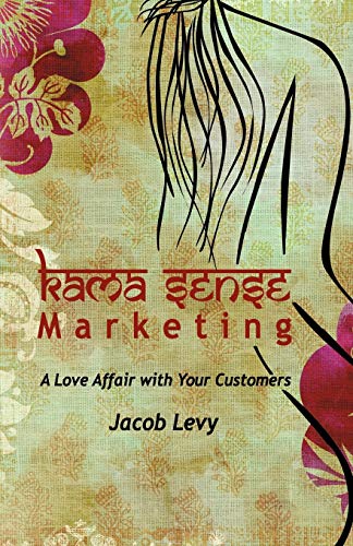 Stock image for Kama Sense Marketing: A Love Affair with Your Customers x-1 for sale by Lucky's Textbooks