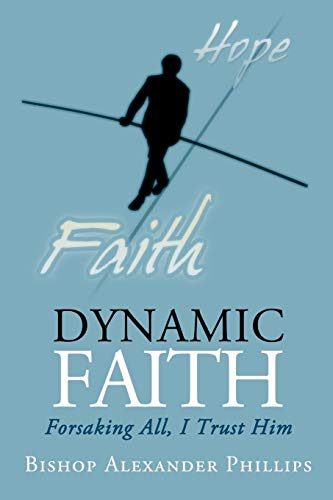 Stock image for Dynamic Faith Forsaking All, I Trust Him for sale by PBShop.store US