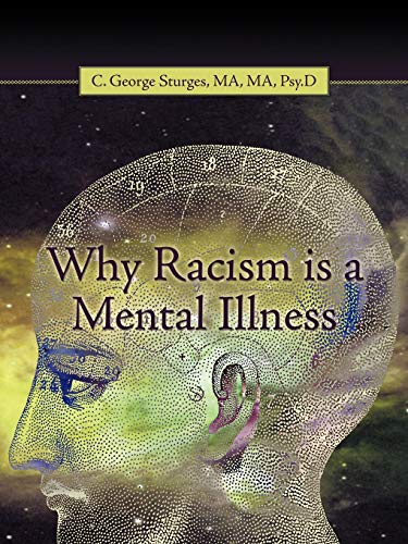9781440197338: Why Racism is a Mental Illness