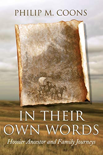 9781440197666: In Their Own Words: Hoosier Ancestor and Family Journeys