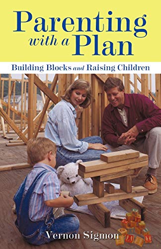 Beispielbild fr Parenting with a Plan: Building Blocks and Raising Children zum Verkauf von Chiron Media