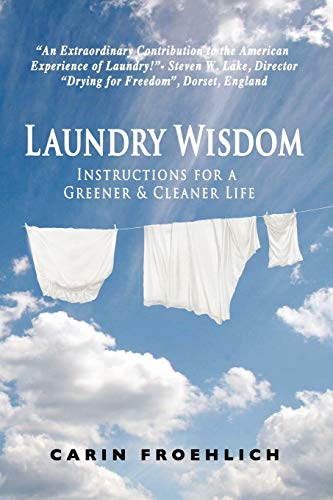 Stock image for Laundry Wisdom: Instructions for a Greener and Cleaner Life for sale by Chiron Media