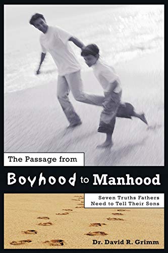 Stock image for The Passage from Boyhood to Manhood: Seven Truths Fathers Need to Tell Their Sons for sale by Lucky's Textbooks