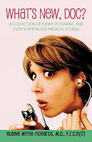 9781440199226: What’S New, Doc: a collection of funny, poignant, and even scandalous medical stories