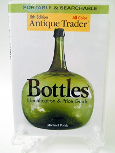 9781440202223: Antique Trader Bottles Identification & Price Guide
