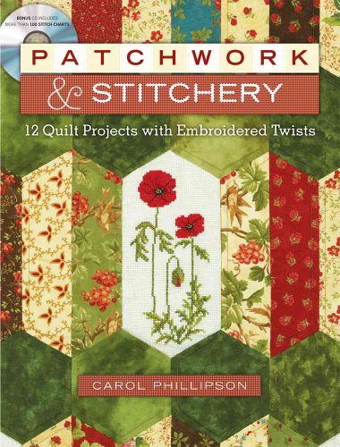 Stock image for Patchwork & Stitchery: 12 Quilt Projects With Embroidered Twists for sale by SecondSale