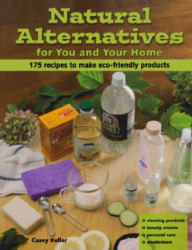 Beispielbild fr Natural Alternatives for You and Your Home : 101 Recipes to Make Eco-Friendly Products zum Verkauf von Better World Books