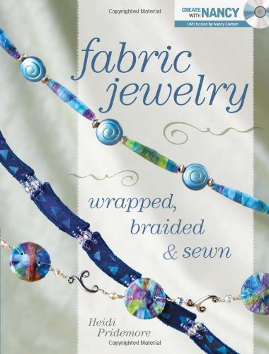 Beispielbild fr Fabric Jewelry Wrapped, Braided and Sewn: Wrapped, Braided & Sewn (Create With Nancy) zum Verkauf von WorldofBooks