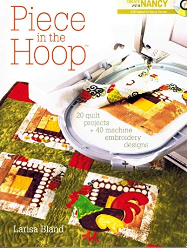 Stock image for Piece in the Hoop: 20 Quilt Projects + 40 Machine Embroidery Designs for sale by Zoom Books Company