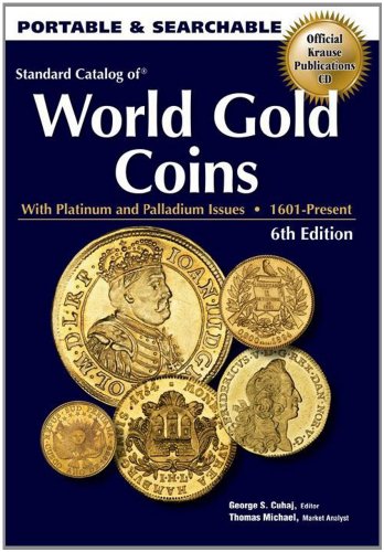 Standard Catalog of World Gold Coins: With Platinu and Palladium Issues - 1601 - Present (9781440205514) by Michael, Thomas