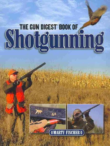 Beispielbild fr The Gun Digest Book of Shotgunning zum Verkauf von Books From California