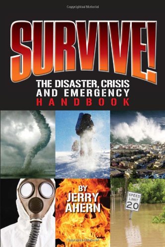 Beispielbild fr Survive! The Disaster, Crisis and Emergency Handbook zum Verkauf von Wonder Book