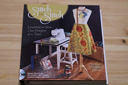 Stitch by Stitch: Learning to Sew, One Project at a Time [With CDROM]