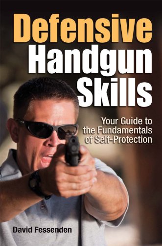 Stock image for Defensive Handgun Skills: Your Guide to Fundamentals for Self-Protection for sale by Half Price Books Inc.