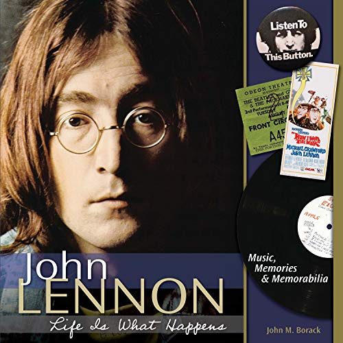 Stock image for John Lennon - Life Is What Happens : Music, Memories, and Memorabilia for sale by Better World Books