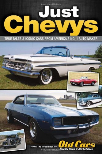 Imagen de archivo de Just Chevys: True Tales & Iconic Cars from America's No. 1 Auto Maker a la venta por HPB-Diamond
