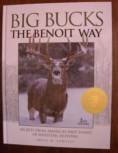 Beispielbild fr Big Bucks The Benoit Way zum Verkauf von Fireside Angler