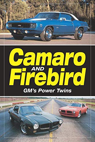 Camaro & Firebird - GM's Power Twins