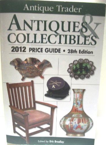 Stock image for Antique Trader Antiques and Collectibles 2012 Price Guide for sale by Better World Books