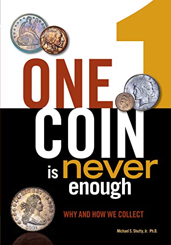 Beispielbild fr One Coin is Never Enough: Why and How We Collect zum Verkauf von SecondSale
