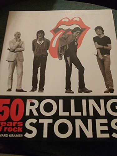 The Rolling Stones: 50 Years of Rock - Kramer, Howard: 9781440218293 -  AbeBooks