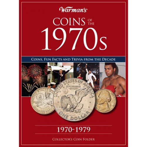 Stock image for Coins of the 1970s: 1970-1979: Coins, Fun Facts and Trivia From the Decade for sale by SecondSale