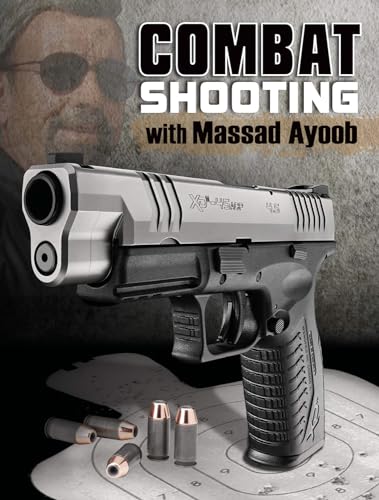 Combat Shooting with Massad Ayoob (9781440218576) by Massad Ayoob
