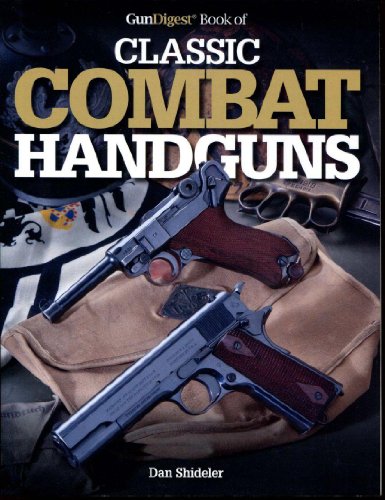 Imagen de archivo de Gun Digest Book of Classic Combat Handguns a la venta por Old Army Books