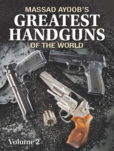 Stock image for Massad Ayoob's Greatest Handguns of the World - Volume 2 for sale by Harbor Books LLC