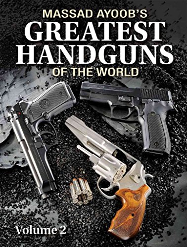 9781440228698: Massad Ayoob's Greatest Handguns of the World Volume II