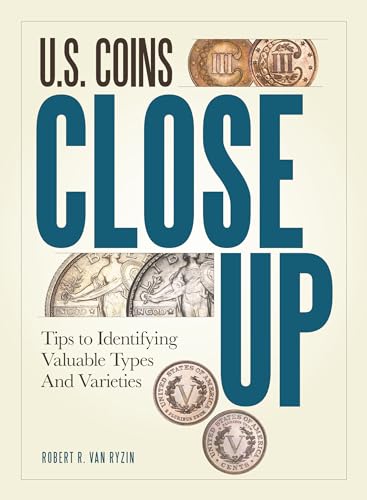 9781440229824: U.S. Coins Close Up: Tips to Identifying Valuable Types and Varieties