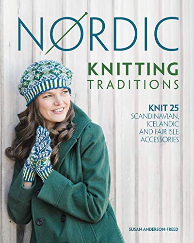 Beispielbild fr Nordic Knitting Traditions: Knit 25 Scandinavian, Icelandic and Fair Isle Accessories zum Verkauf von WorldofBooks