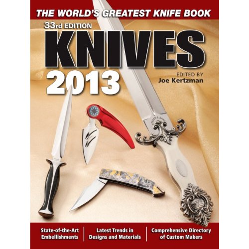 Knives 2013: The World's Greatest Knife Book (9781440230608) by Kertzman, Joe