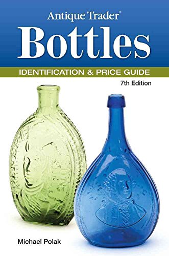 Beispielbild fr Antique Trader Bottles Identification & Price Guide zum Verkauf von BooksRun